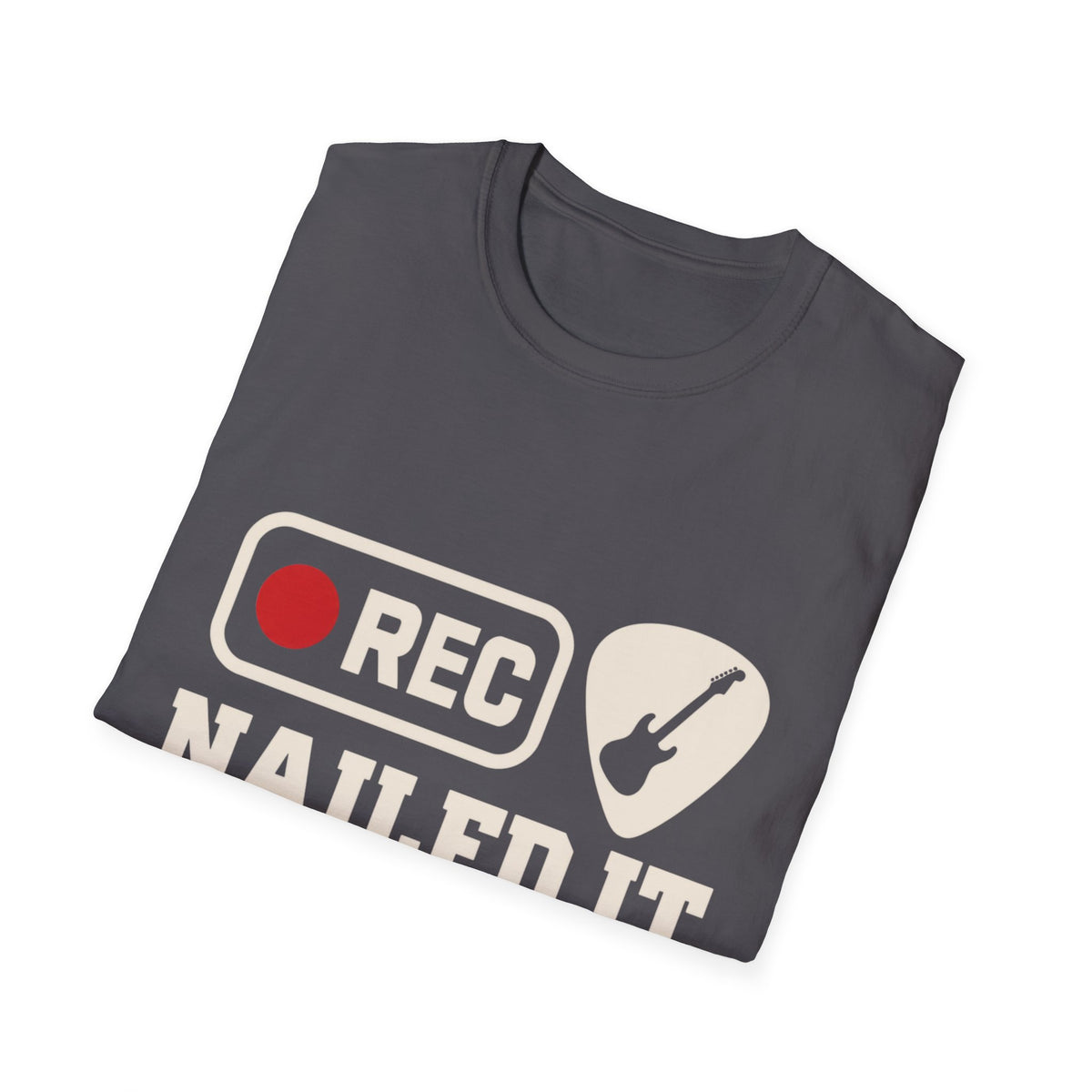 Nailed It On Take 47 T-Shirt — Recording Session Guitar Tee
