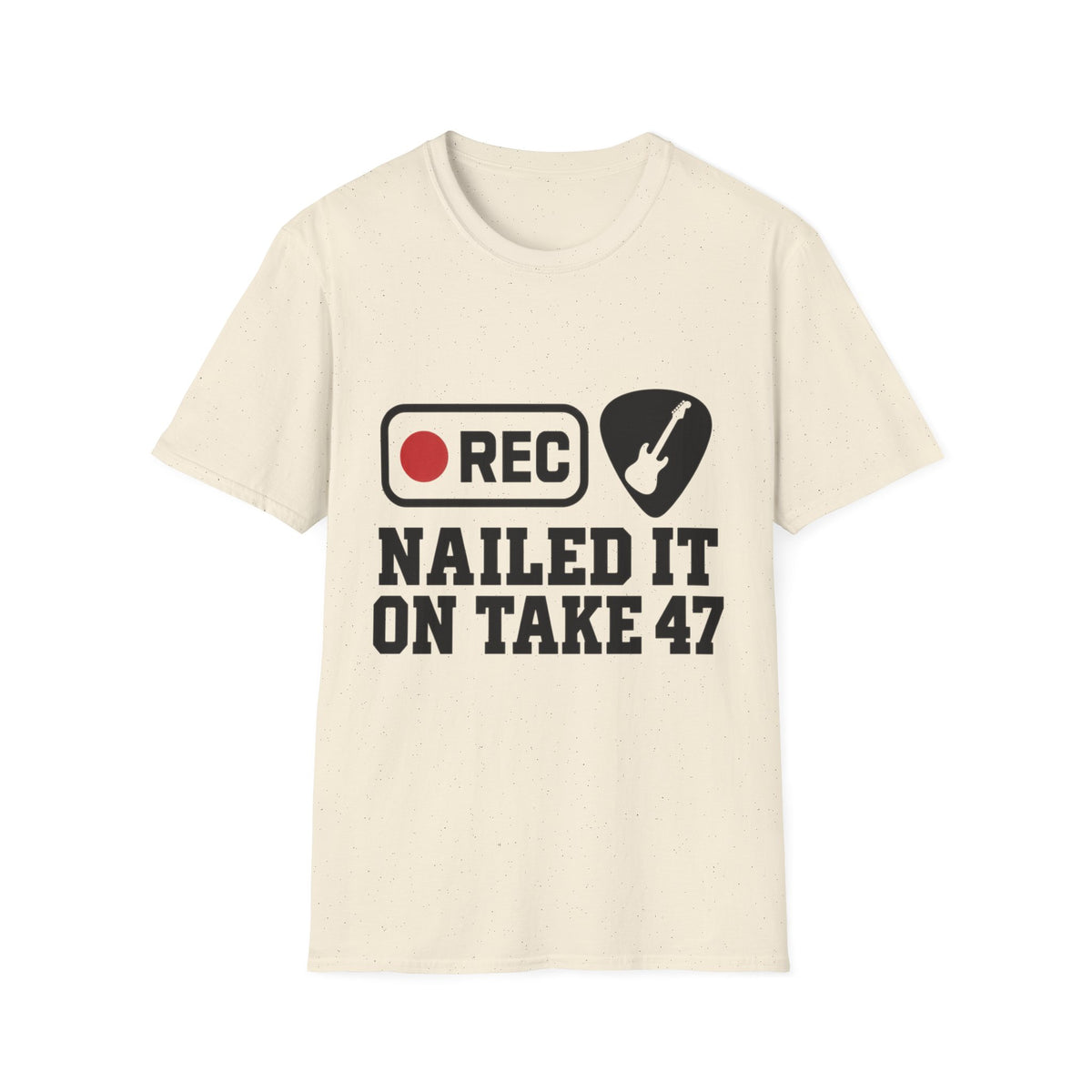 Nailed It On Take 47 T-Shirt — Recording Session Guitar Tee