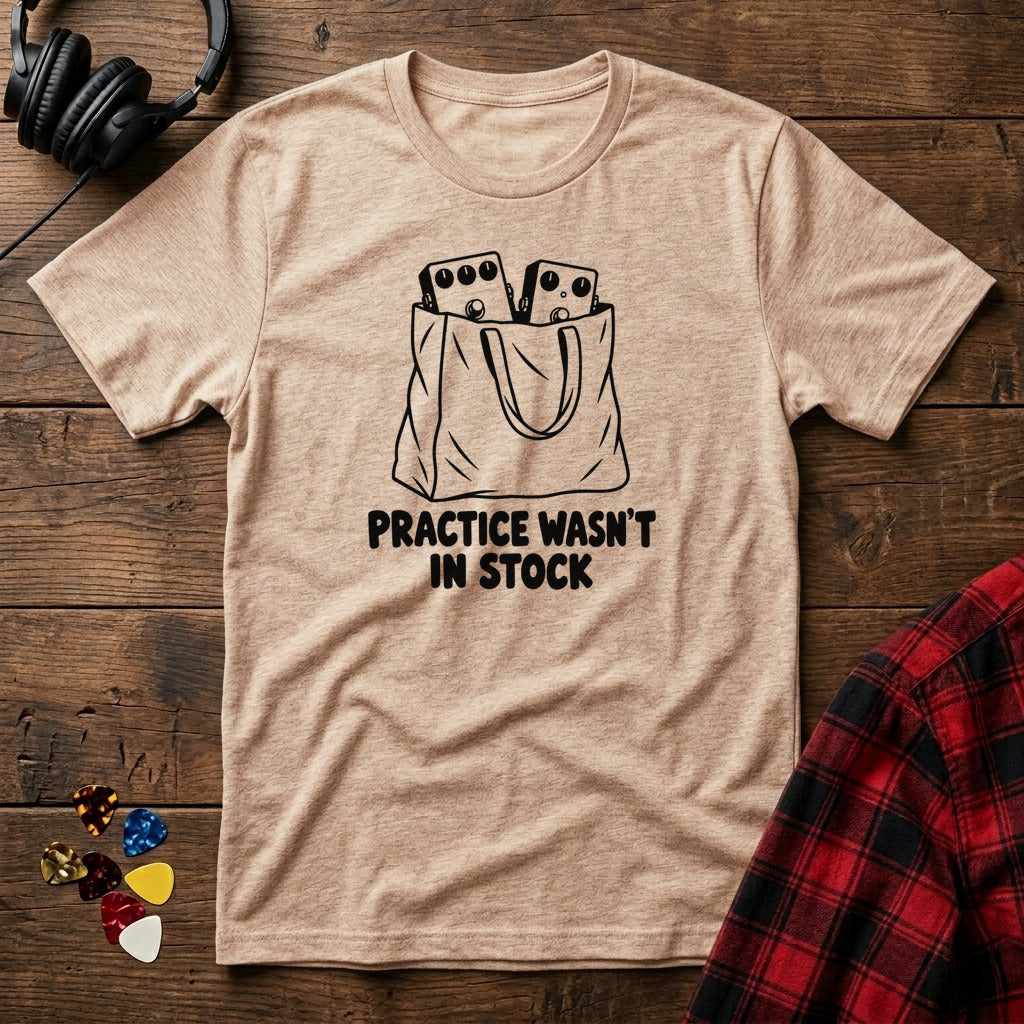 Practice Wasn't In Stock T-Shirt - Natural