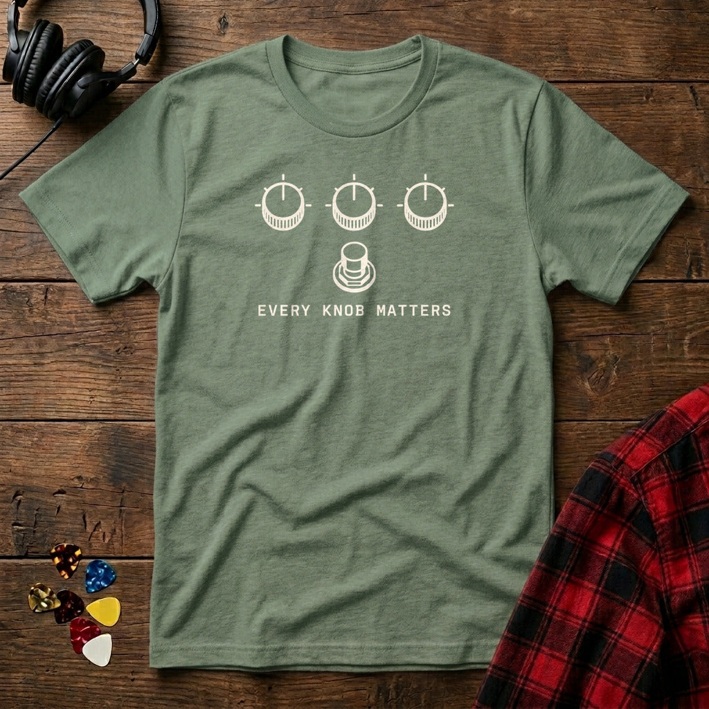 Every Knob Matters T-Shirt - Military Green